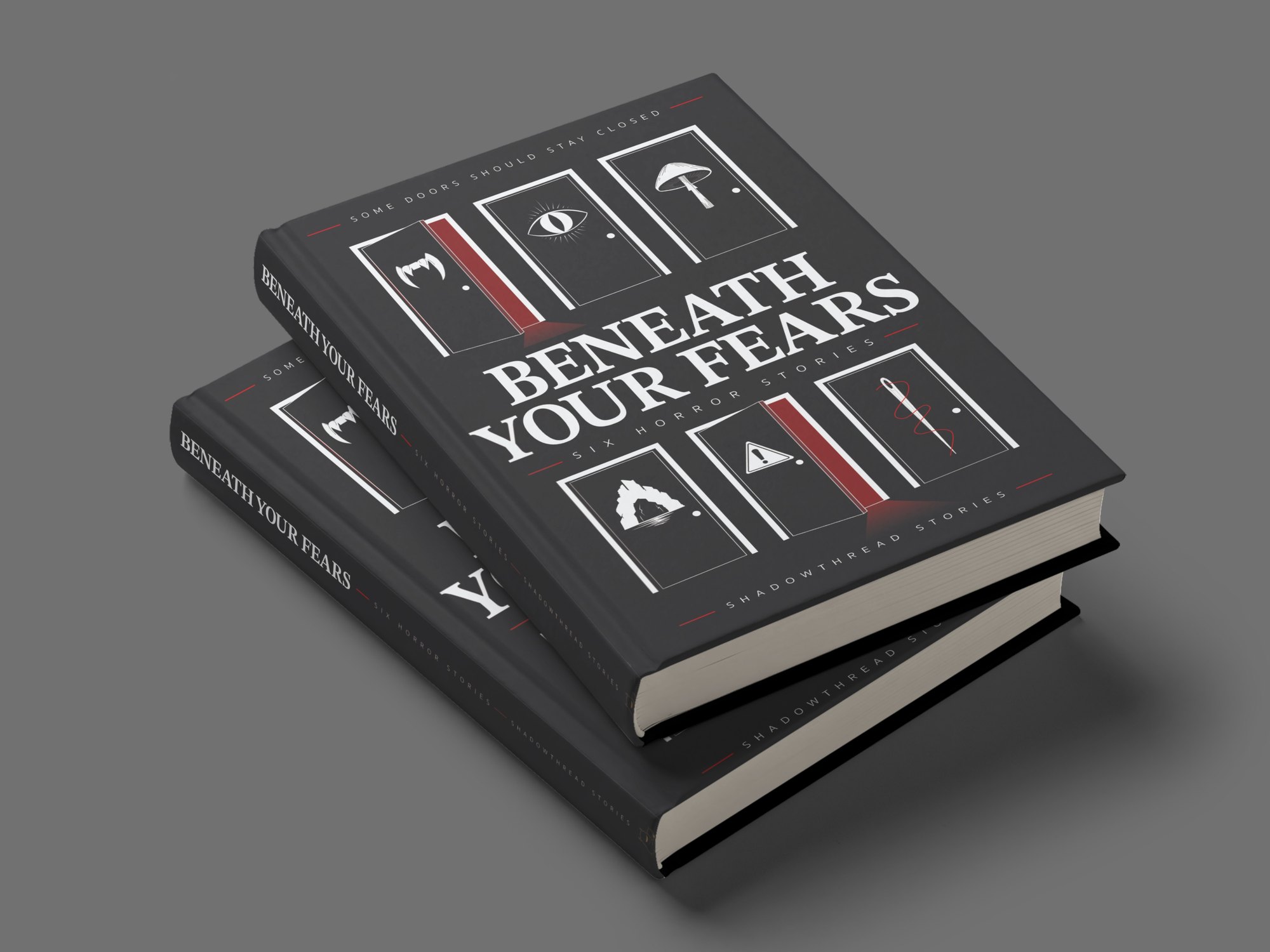Two copies of Beneath Your Fears stacked at an angle, showing the front cover with its six doors and the title running down the spine.