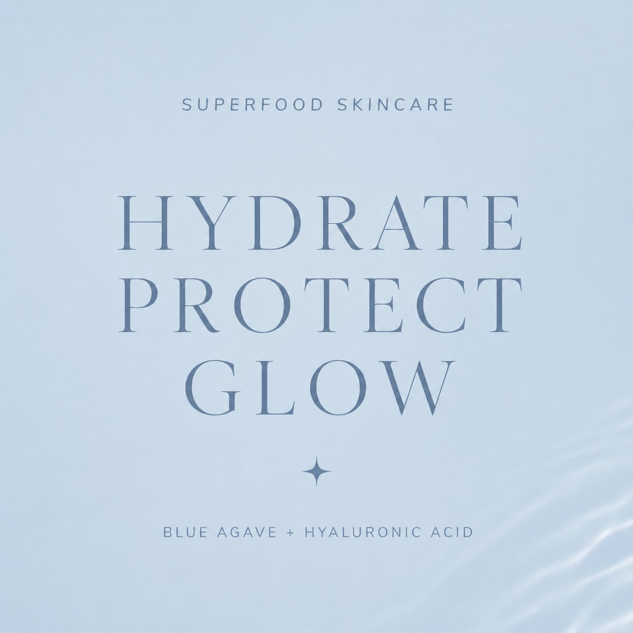Hydrate, Protect, Glow campaign typography tile in Santi's blue palette
